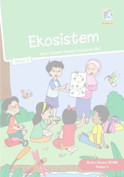 Buku Tematik Siswa Kelas 5 TEMA 5 [Ekosistem]