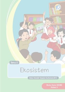 Buku Tematik Guru Kelas 5 TEMA 5 [Ekosistem]_Neat