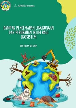 E-Modul Tema Dampak Pencemaran Lingkungan dan Perubahan Iklim bagi Ekosistem