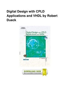 Digital Design with CPLD Applications and VHDL by Robert Dueck