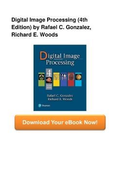 Digital Image Processing (4th Edition) by Rafael C. Gonzalez, Richard E. Woods