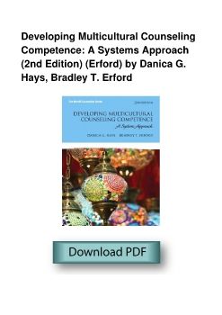 Developing Multicultural Counseling Competence: A Systems Approach (2nd Edition) (Erford) by Danica G. Hays, Bradley T. Erford