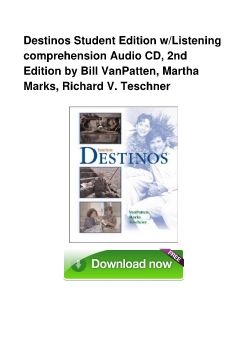 Destinos Student Edition w/Listening comprehension Audio CD, 2nd Edition by Bill VanPatten, Martha Marks, Richard V. Teschner