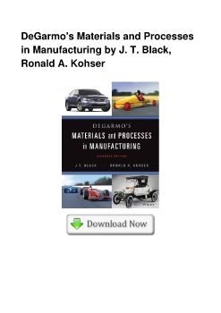 DeGarmo's Materials and Processes in Manufacturing by J. T. Black, Ronald A. Kohser