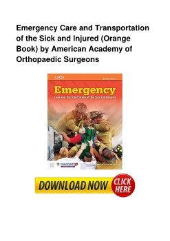 Emergency Care and Transportation of the Sick and Injured (Orange Book) by American Academy of Orthopaedic Surgeons