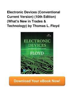 Electronic Devices (Conventional Current Version) (10th Edition) (What's New in Trades & Technology) by Thomas L. Floyd