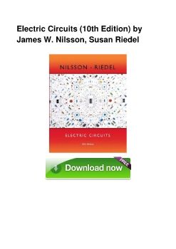 Electric Circuits (10th Edition) by James W. Nilsson, Susan Riedel