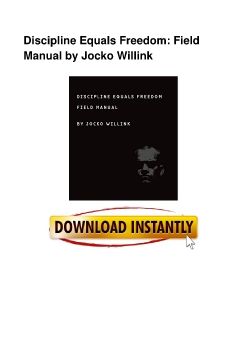 Discipline Equals Freedom: Field Manual by Jocko Willink