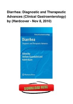 Diarrhea: Diagnostic and Therapeutic Advances (Clinical Gastroenterology) by (Hardcover - Nov 8, 2010)