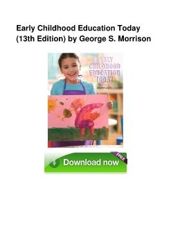 Early Childhood Education Today (13th Edition) by George S. Morrison