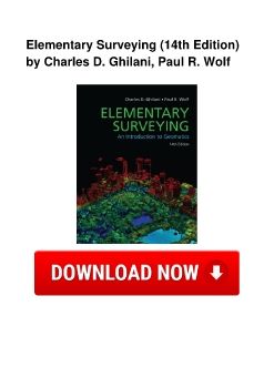 Elementary Surveying (14th Edition) by Charles D. Ghilani, Paul R. Wolf