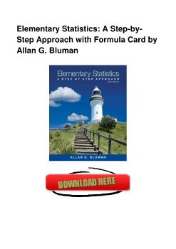 Elementary Statistics: A Step-by-Step Approach with Formula Card by Allan G. Bluman