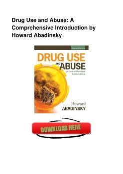 Drug Use and Abuse: A Comprehensive Introduction by Howard Abadinsky