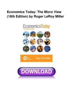 Economics Today: The Micro View (18th Edition) by Roger LeRoy Miller