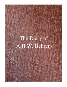 The Diary of A. H. W. Behrens