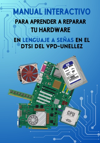manual interactivo para aprender a reparar tu hardware en lenguaje a señas en el DTSI del VPD-UNELLEZ