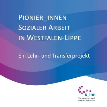 Pionier_innen Sozialer Arbeit in Westfalen-Lippe