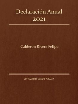 Declaracion Anual 2021 Calderon Felipe