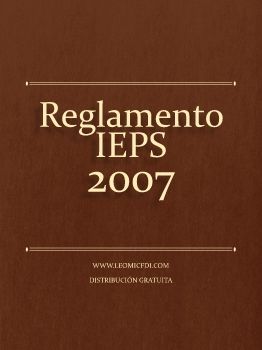 REGLAMENTO IEPS 2007