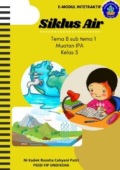 E-Modul Interaktif Tema 8 Subtema 1 Muatan IPA Siklus Air Kelas V SD_Ni Kadek Rossita  Cahyani Putri