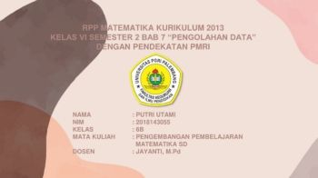 MATEMATIKA KELAS 6 SD PENGOLAHAN DATA DENGAN PENDEKATAN PMRI | PUTRI UTAMI (055) 6B