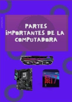 Partes importantes de la pc gonzales