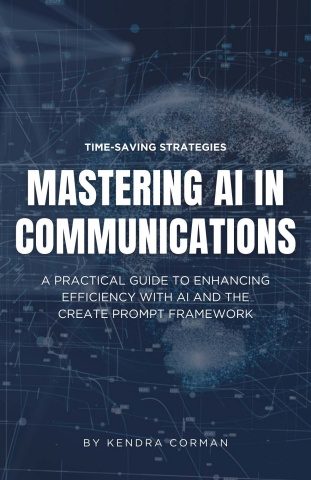 Mastering AI in Communications by Kendra Corman