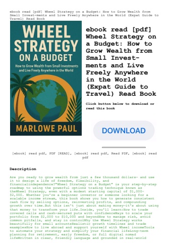 ebook read [pdf] wheel strategy on a budget how to grow wealth from small invest-ments and live free