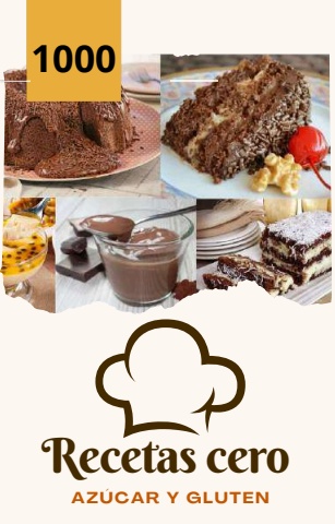 1000 Recetas Cero Azúcar Y Gluten PDF Gratis