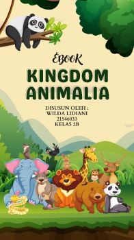 C:\Users\Nur Hadrawati\Documents\Flip PDF Professional\EBOOK KINGDOM ANIMALIA - WILDA LIDIANI 2B\