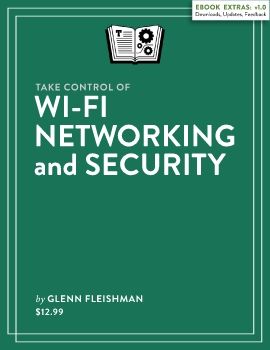 Take Control of Wi-Fi Networking and Security_Neat