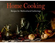 HOME COOKING: RECIPES FOR MULTICULTURAL GATHERINGS