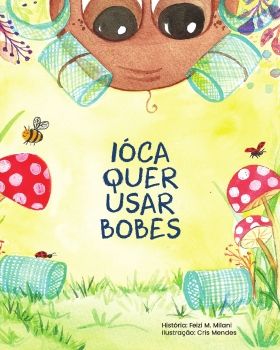 LIVRO - IÓCA QUER USAR BOBES