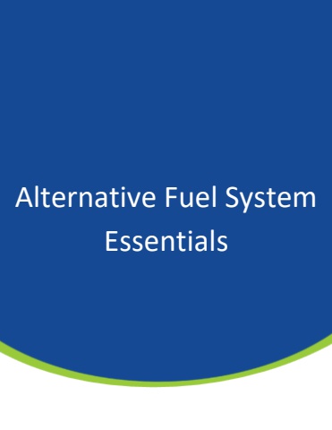 Alternative Fuel System Essentials - Training Materials