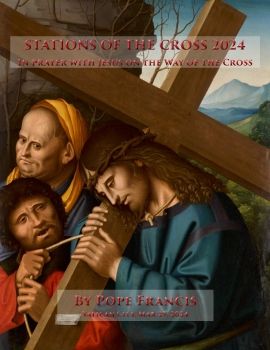 “In Prayer with Jesus on the Way of the Cross”