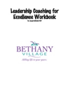 Microsoft Word - Bethany Village Leadership Coaching Skills Workbook_ copy.docx