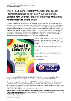 [PDF FREE]. Gender Identity Workbook for Teens: Practical Exercises to Navigate Your Exploration, Support Your Journey, and Celebrate Who You Are by Andrew Maxwell Triska LCSW