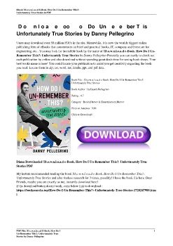 !D.o.w.n.l.o.a.d e-Book. How Do I Un-Remember This?: Unfortunately True Stories by Danny Pellegrino