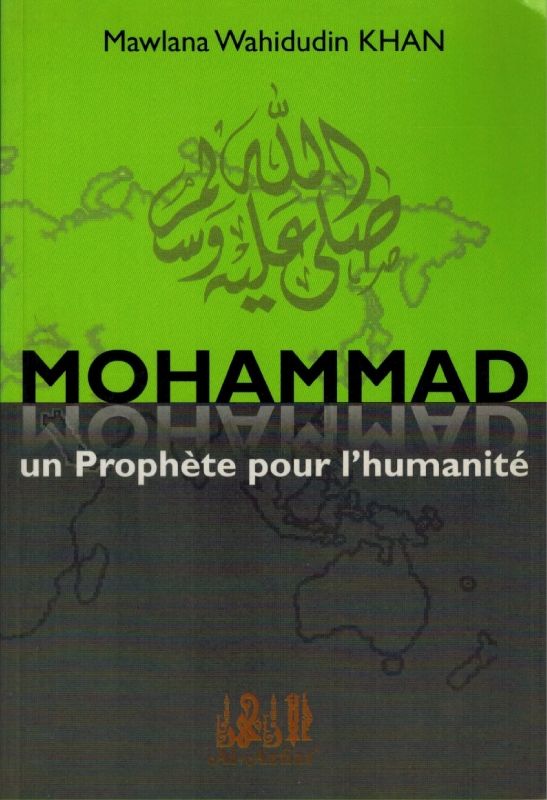 Mohammad un Prophete pour I'humanite (Franch)