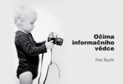 Očima informačního vědce [Petr Škyřík]