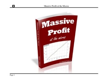 Massive Profit at the Micros