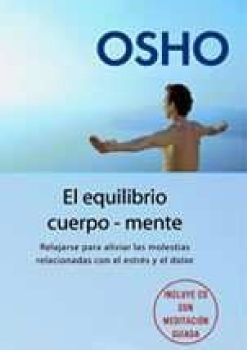 Osho - El Equilibrio Cuerpo Mente