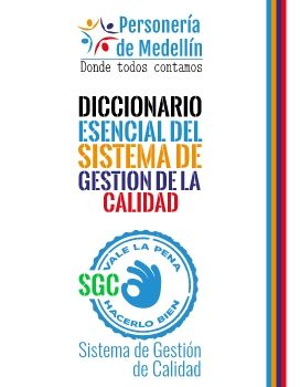 Diccionario de términos Sistema de Gestión de la Calidad - Personería de Medellín