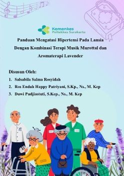 Panduan Mengatasi Hipertensi Pada Lansia Dengan Kombinasi Terapi Musik Murottal dan Aromaterapi Lavender