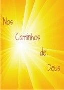 Nos Caminhos de Deus