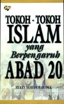 EBOOK_Tokoh-tokoh Islam yang berpengaruh abad 20 By Herry Mohammad