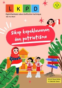 LKPD IPS SIKAP KEPAHLAWANAN DAN PATRIOTISME UNTUK KELAS 4 SD
