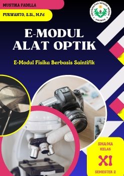 Segala puji dan syukur penulis panjatkan kepada Allah SWT atas rahmat dan karunia-Nya yang memungkinkan penulis menyusun E-Modul Fisika Kelas XI dengan fokus pada materi Alat Optik. Modul ini membahas secara mendalam alat-alat optik seperti mata, kamera,