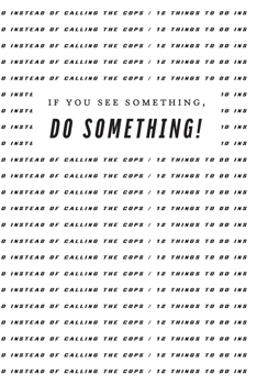 IPRC Zine Library | 12 Things To Do Instead Of Calling The Police