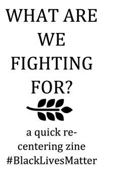 IPRC Zine Library | What Are We Fighting For?